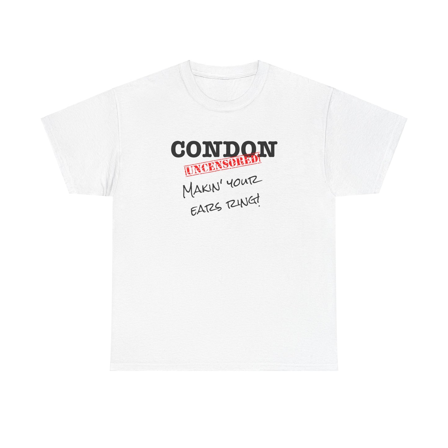 CU Makin Your Ears Ring - Unisex Heavy Cotton Tee