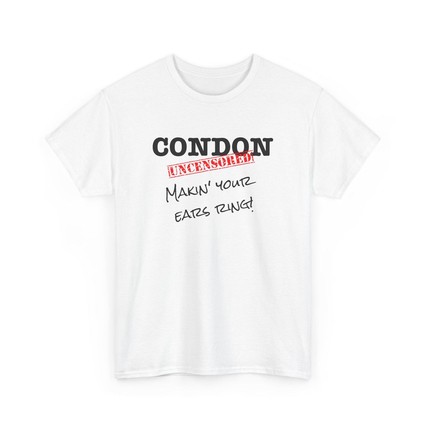 CU Makin Your Ears Ring - Unisex Heavy Cotton Tee