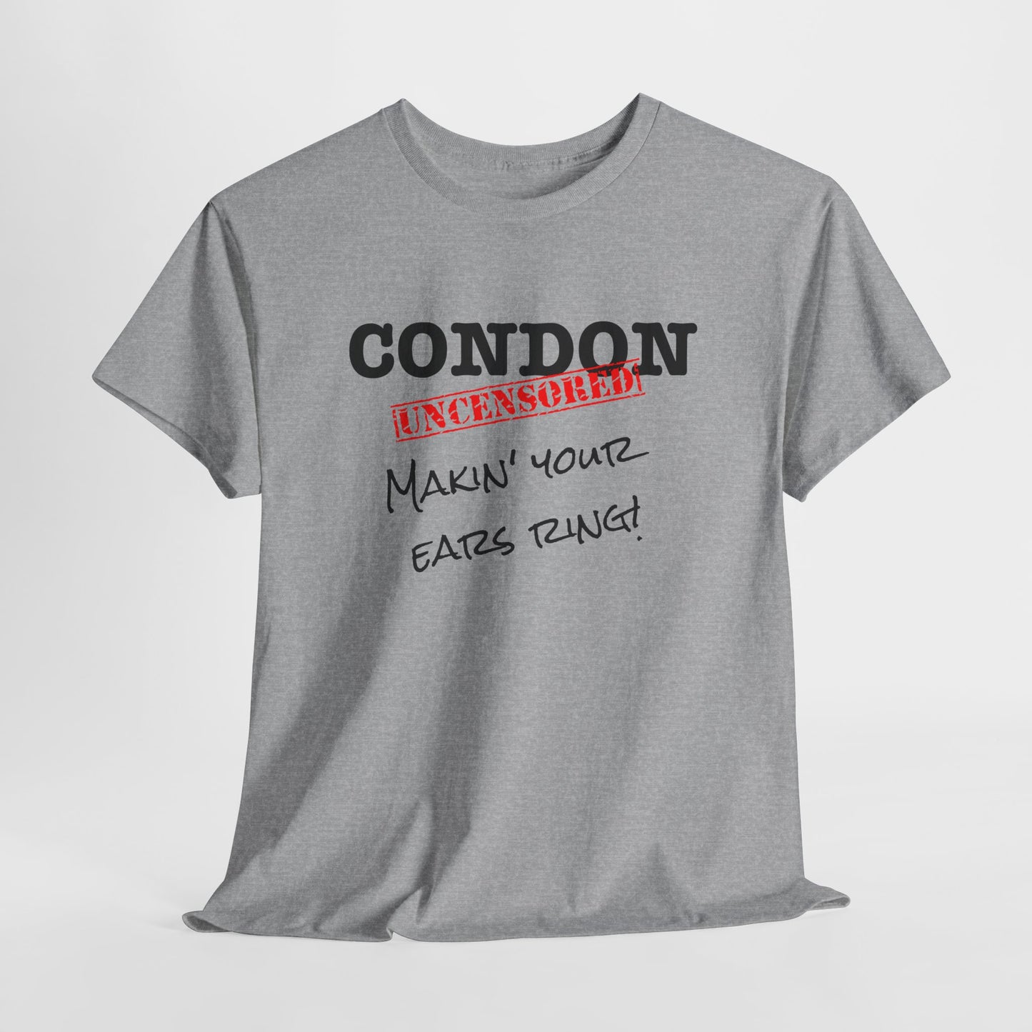 CU Makin Your Ears Ring - Unisex Heavy Cotton Tee