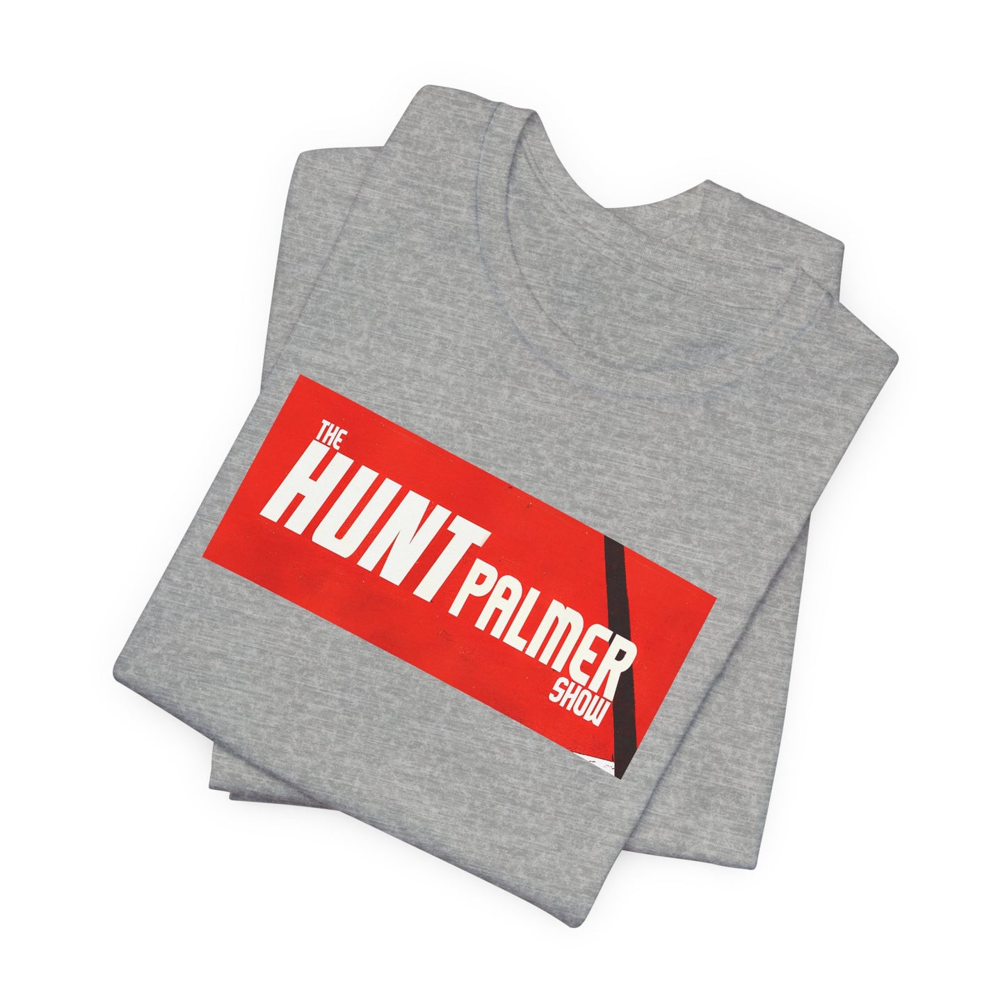 The Hunt Palmer Show Unisex Jersey Short Sleeve Tee