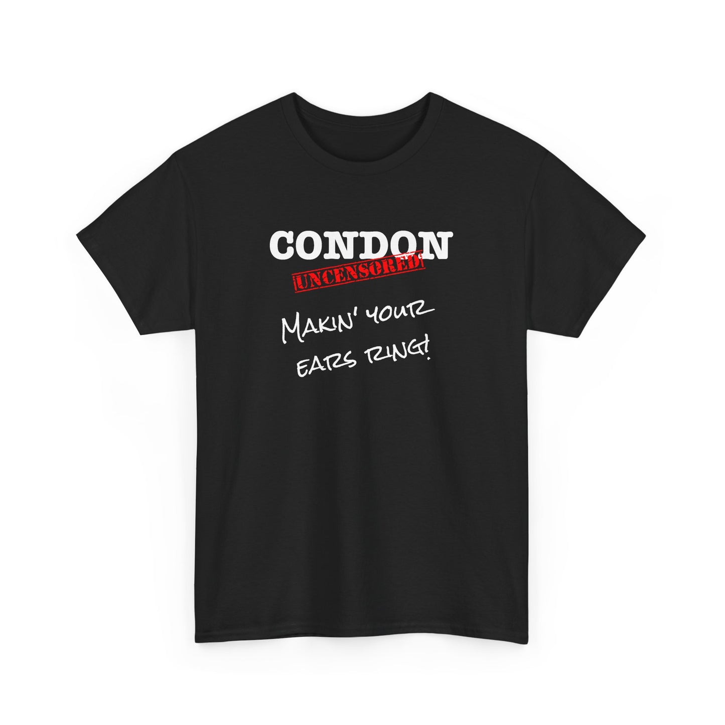 CU Makin Your Ears Ring - Unisex Heavy Cotton Tee