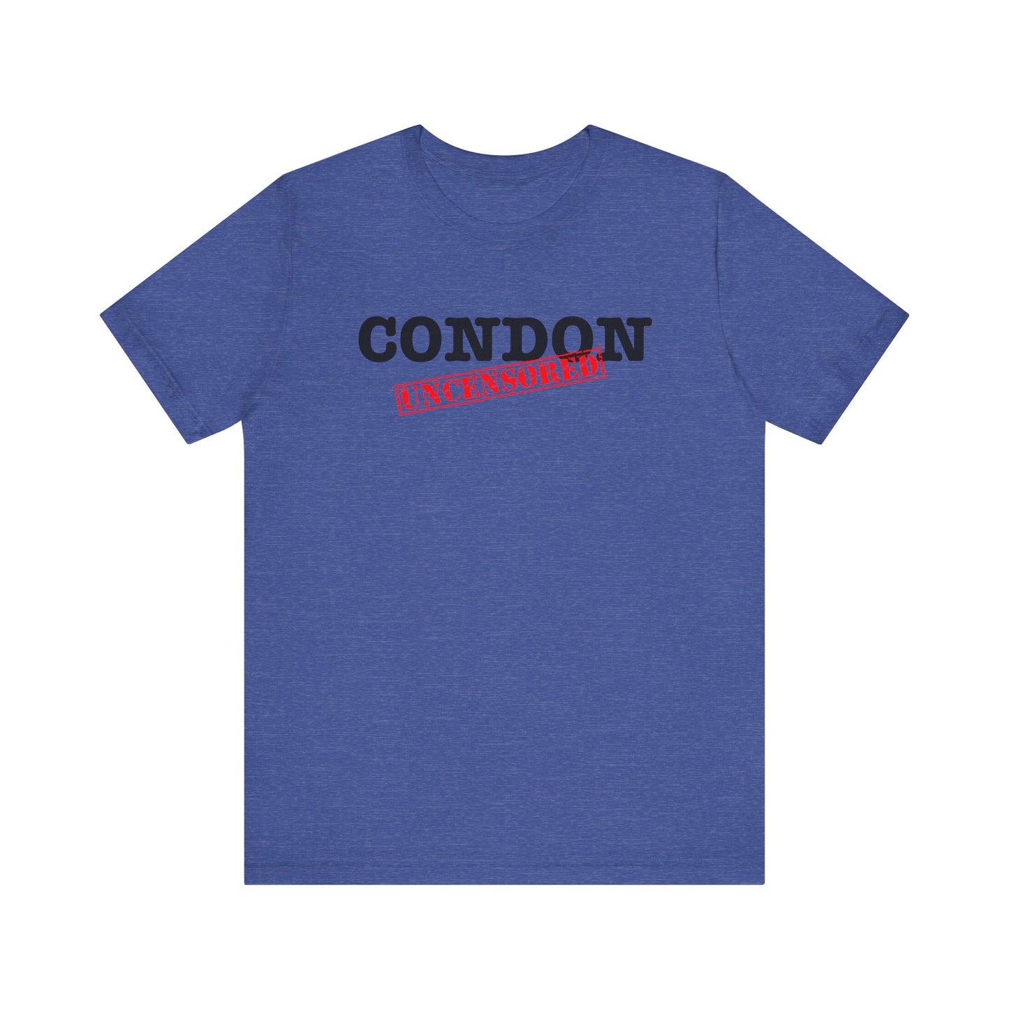 Condon Uncensored Unisex Jersey Short Sleeve Tee