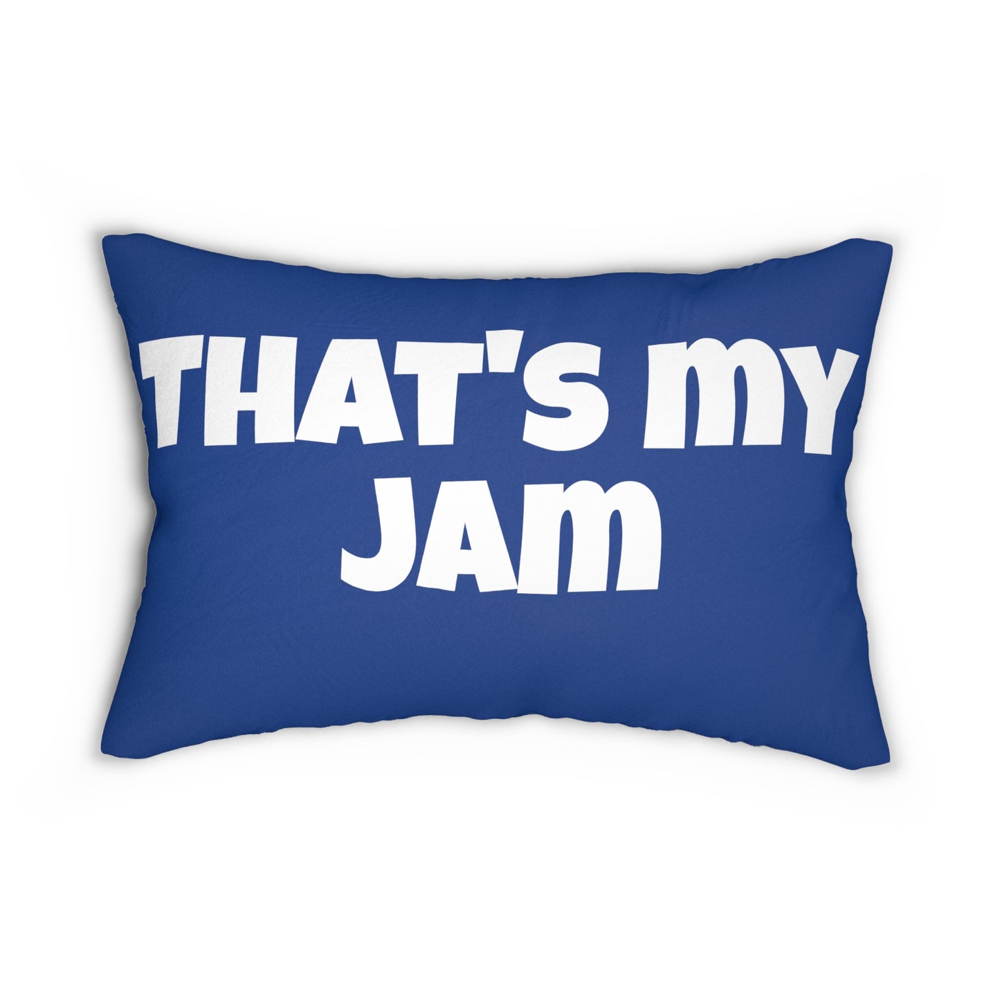 That's My Jam - Spun Polyester Lumbar Pillow