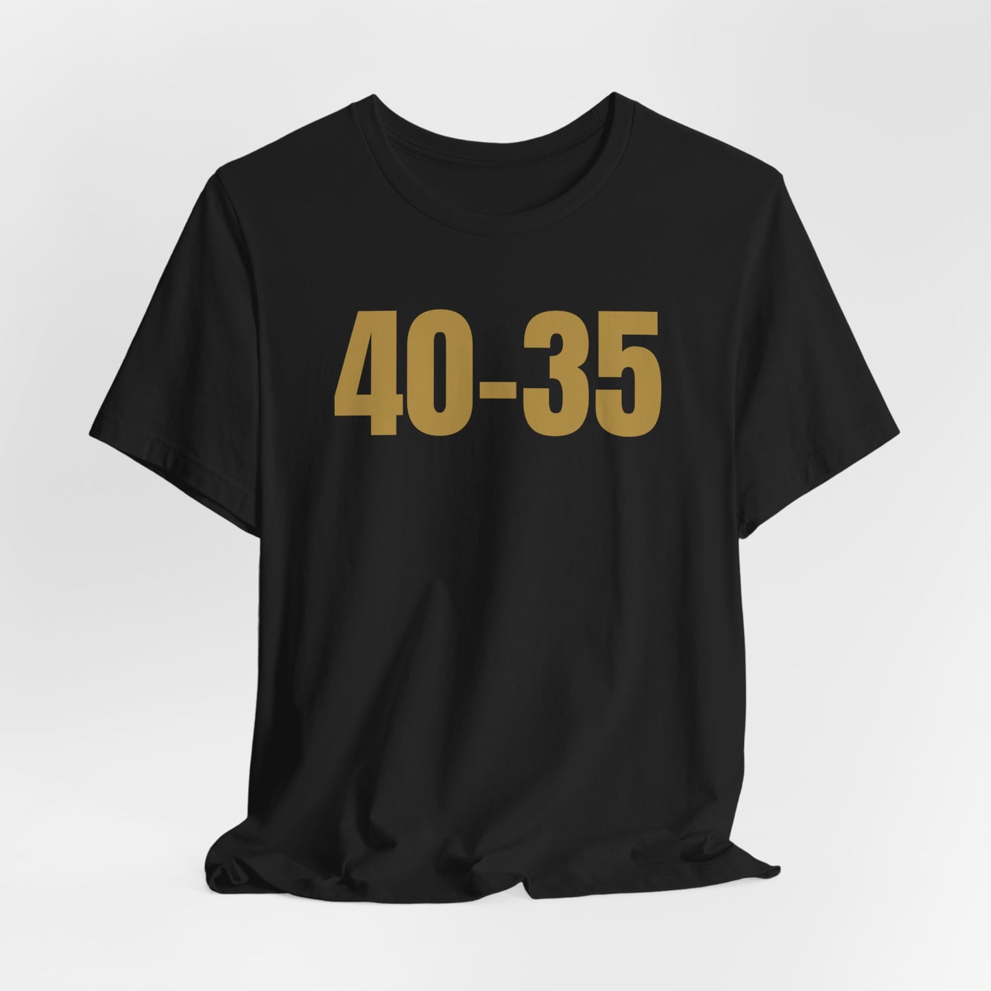 40-35 Unisex Jersey Short Sleeve Tee