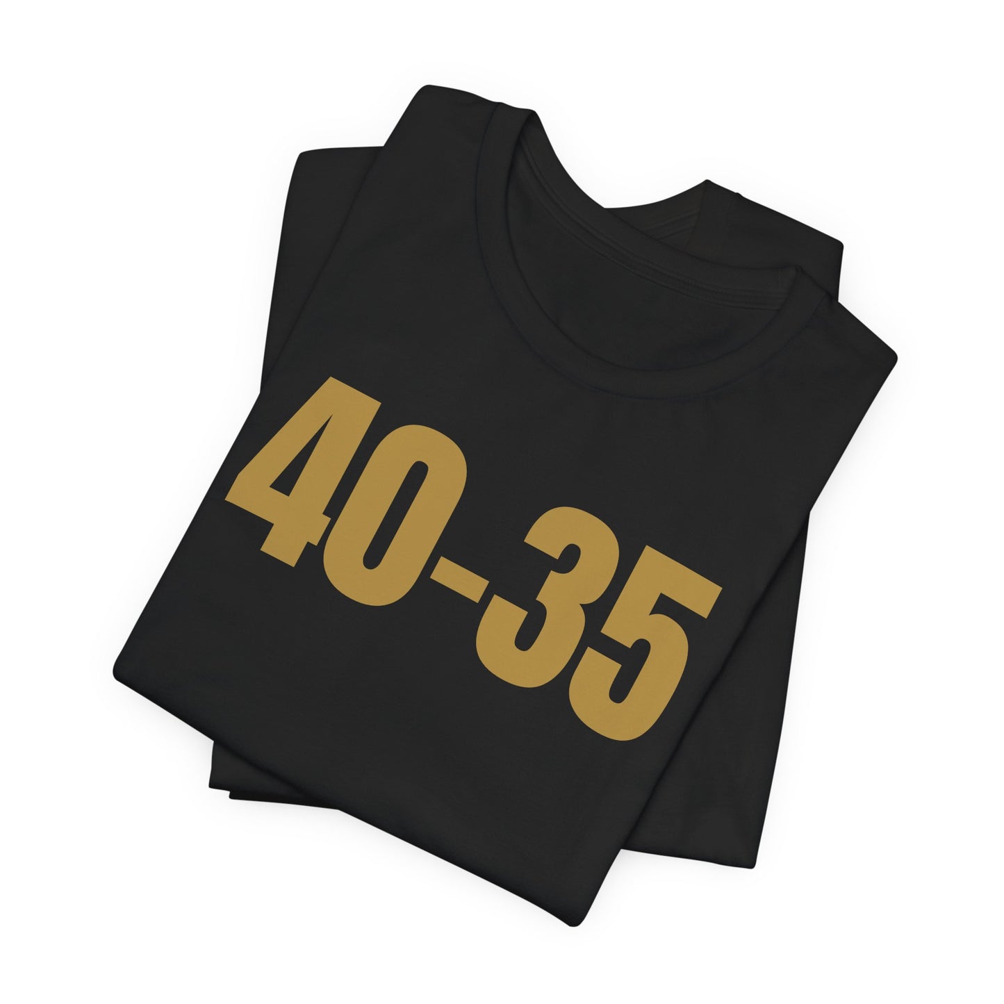 40-35 Unisex Jersey Short Sleeve Tee