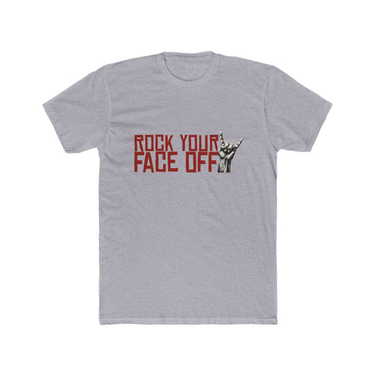 Rock Your Face Off Unisex Cotton Crew Tee