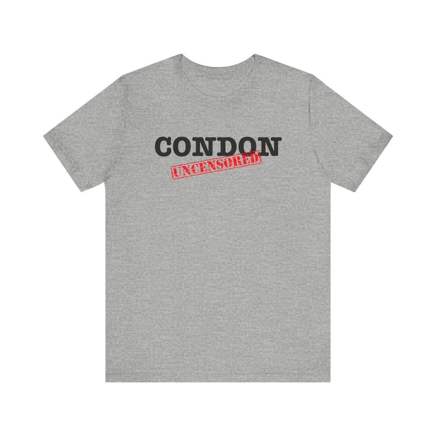 Condon Uncensored Unisex Jersey Short Sleeve Tee