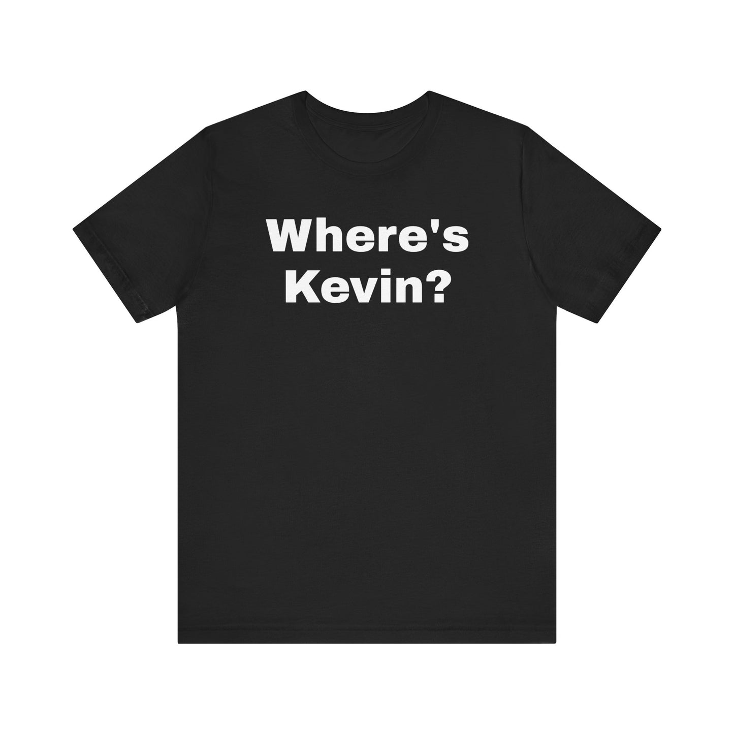 Where's Kevin Unisex Jersey Short Sleeve Tee