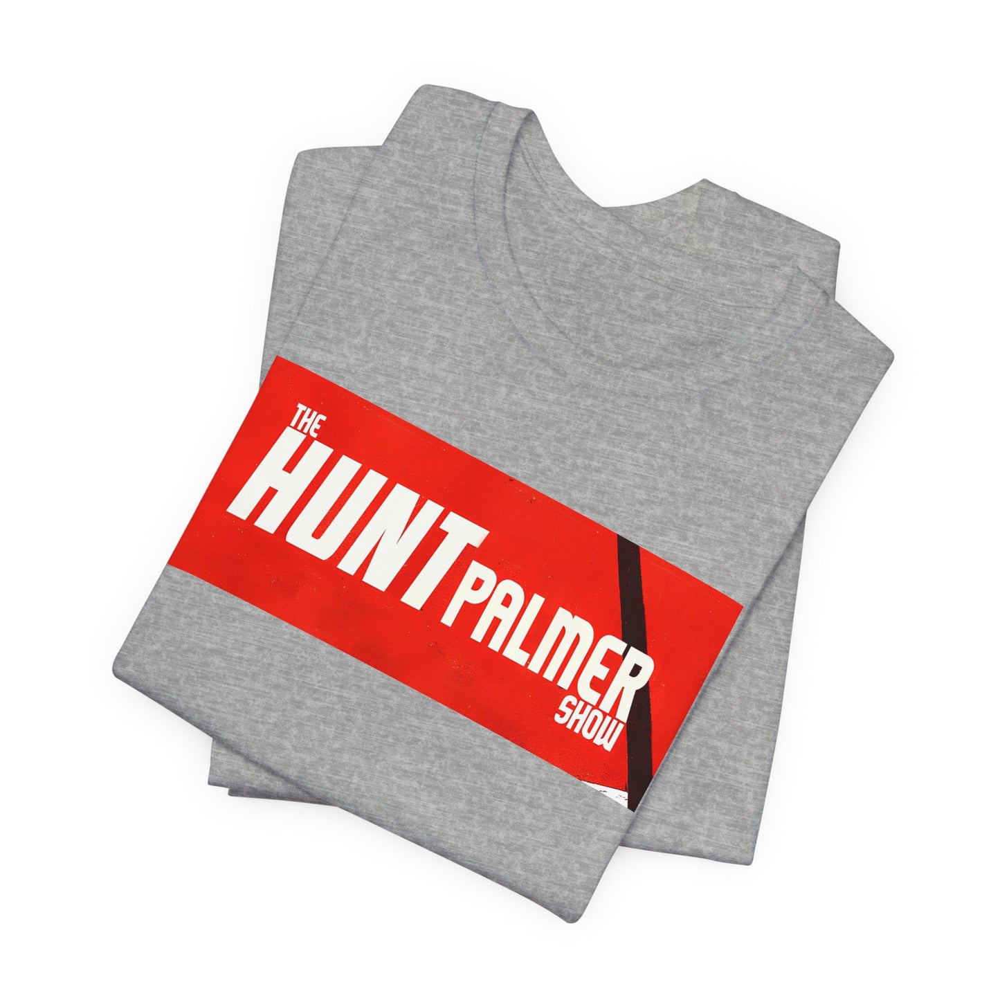 The Hunt Palmer Show Unisex Jersey Short Sleeve Tee