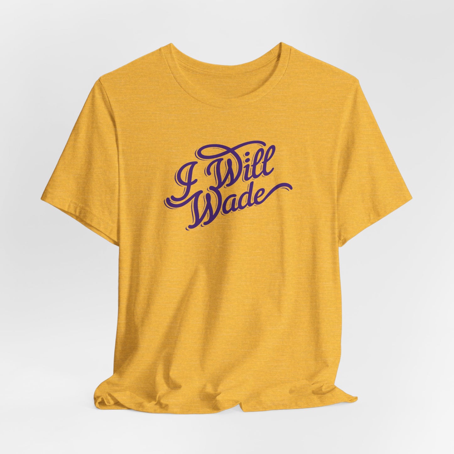 I Will Wade Tee