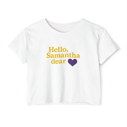 Hello, Samantha Dear Cropped Tee