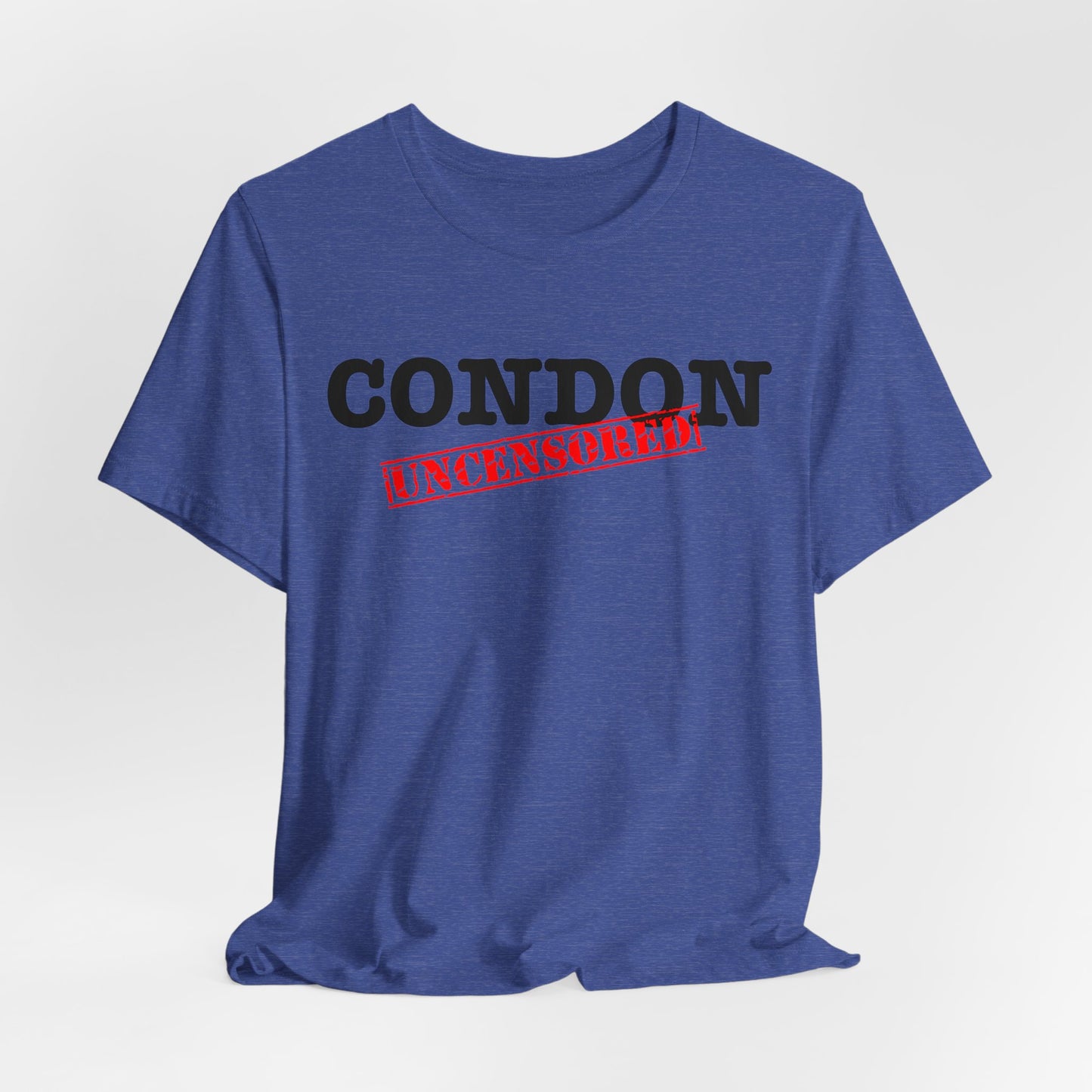 Condon Uncensored Unisex Jersey Short Sleeve Tee