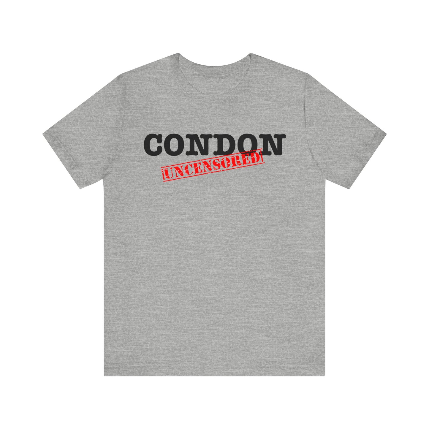 Condon Uncensored Unisex Jersey Short Sleeve Tee