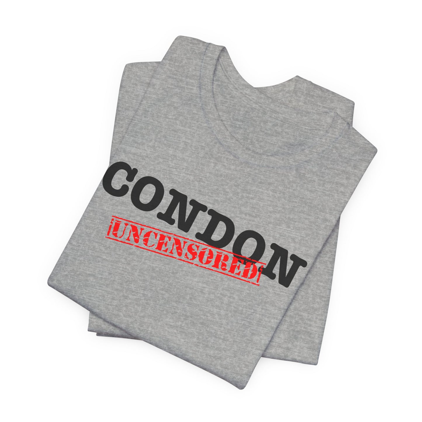 Condon Uncensored Unisex Jersey Short Sleeve Tee