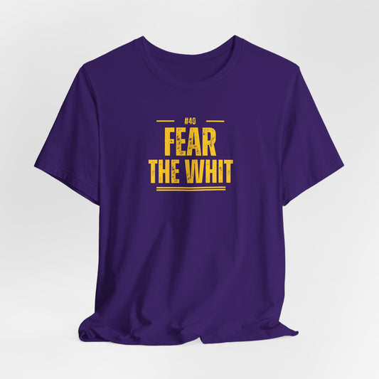 Fear The Whit #40 Unisex Tee